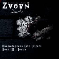Zvoyn : Onomatopeous Love Letters, Book III : Ioana
